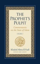 The Prophet's Pulpit: Commentaries on t... 9781957063041 by Abou El Fadl, Khaled