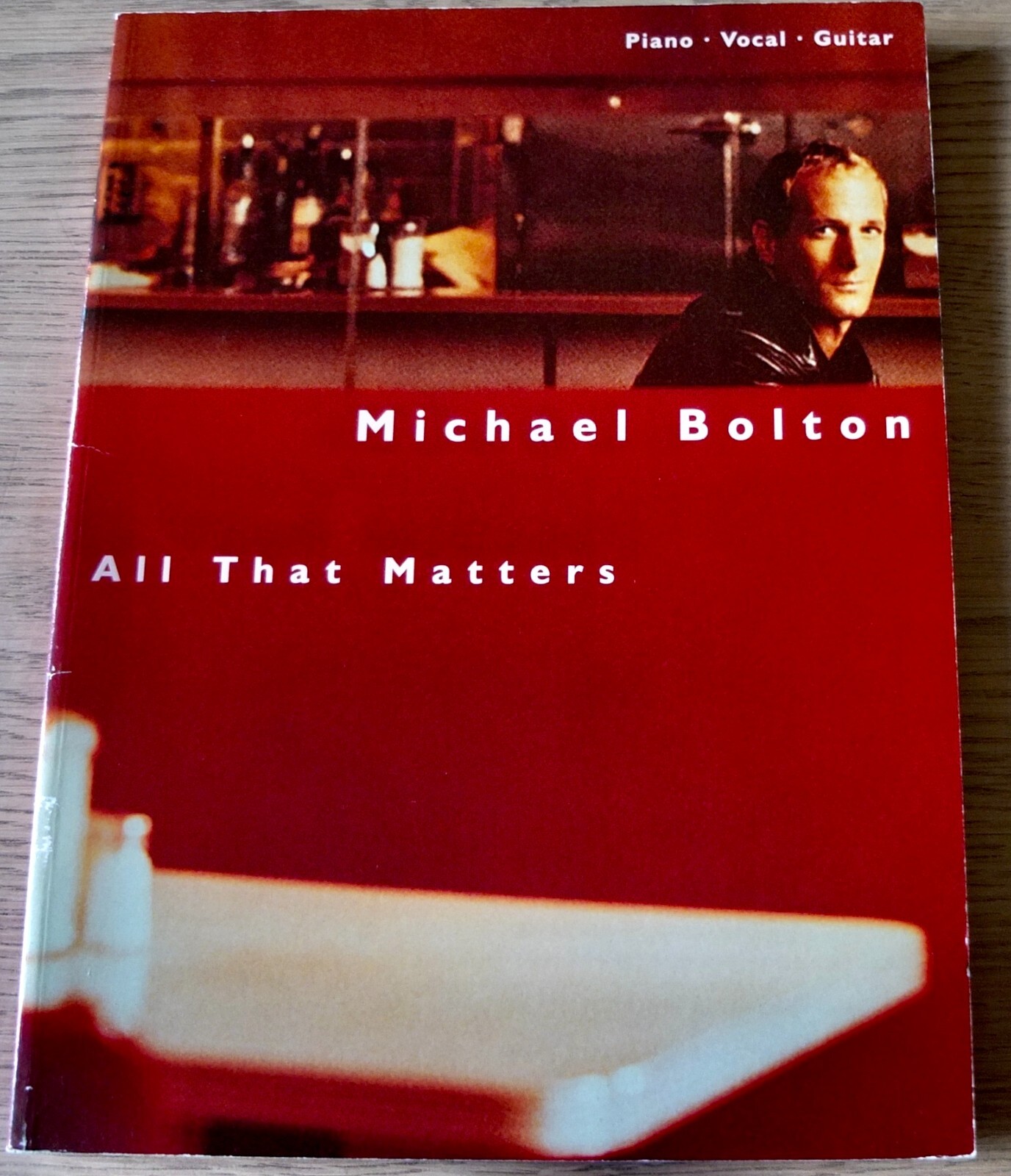 MICHAEL BOLTON ALL THAT MATTERS SONG BOOK (1998) PIANO VOCAL GUITAR POP ROCK