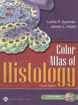 Color Atlas of Histology By Leslie P. Gartner PhD, James L. Hiat