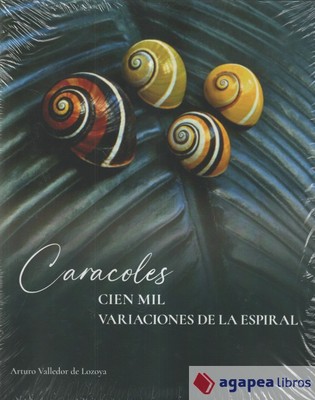Caracoles. Cien mil variaciones de la espiral. NUEVO. ENVÍO URGENTE (Librería Ag