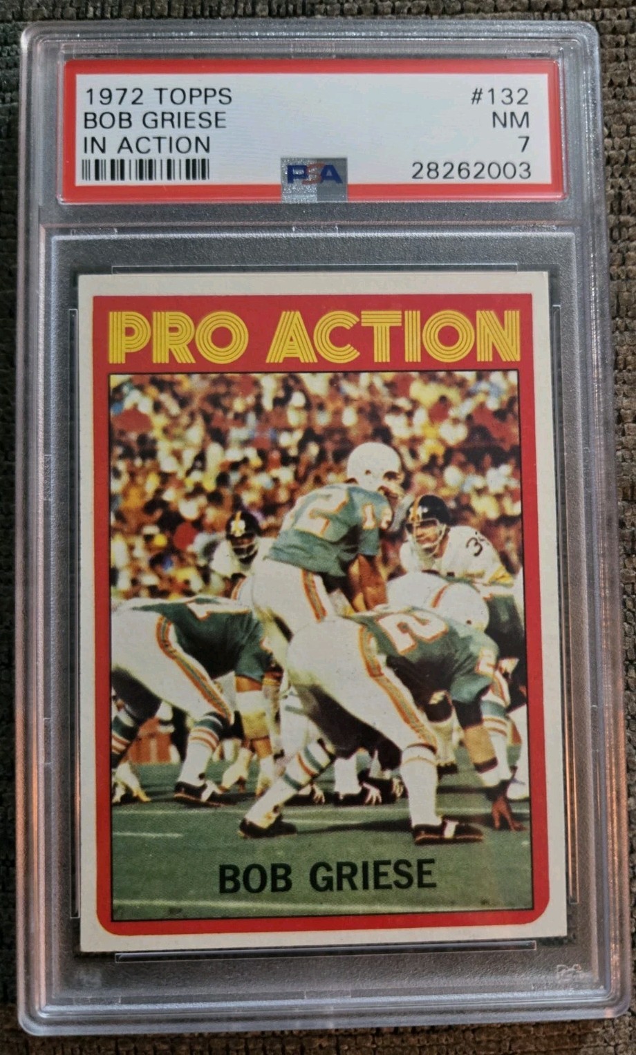 1972 Topps #132 Bob Griese Pro Action PSA 7 NM HOF Dolphins