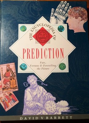 Encyclopedia of Prediction: Fate, Fortune, and Foretelling the Future - pape...