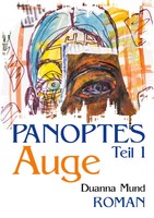 Panoptes 1 Auge Duanna Mund Taschenbuch 356 S. Deutsch 2025 Books On Demand Gmbh