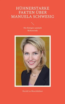 Herold Zu Moschdehner | Hühnerstarke Fakten über Manuela Schwesig | Taschenbuch