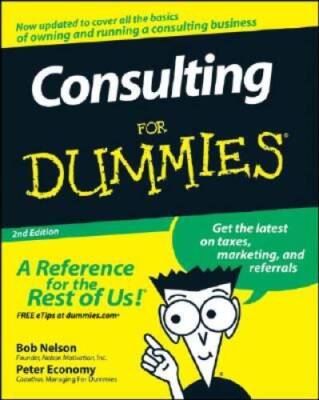 Consulting For Dummies - Paperback By Nelson, Bob - VERY GOOD
