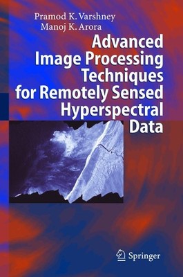Advanced Image Processing Techniques for Remotely Sensed Hyperspectral Data Pram