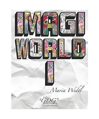 ImagiWorld 1: Adult Coloring Book Imaginary World, Maria Wedel, Global Doodle Ge