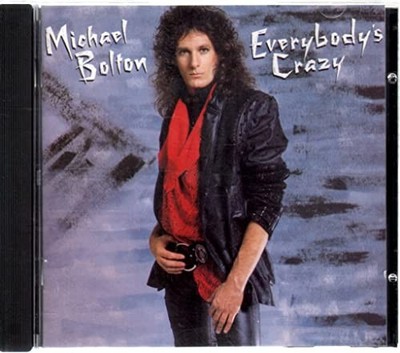 Michael Bolton - Everybody's Crazy - Michael Bolton CD EYVG The Fast Free