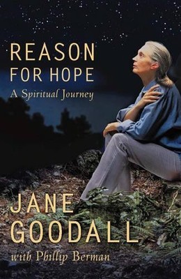 Reason for Hope: A Spiritual Journey, Goodall, Jane