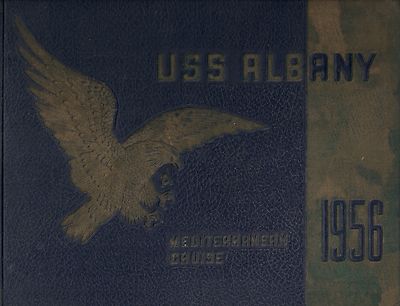 USS ALBANY CA-123 MEDITERRANEAN DEPLOYMENT CRUISE BOOK YEAR LOG 1956 - U S NAVY
