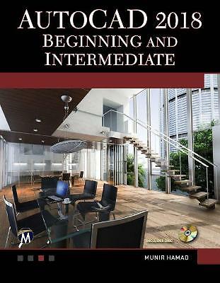 AutoCAD 2018 Beginning and Intermediate by 