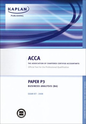 P3 Business Analysis Ba (Acca) By Kaplan Publishing. 97818471049
