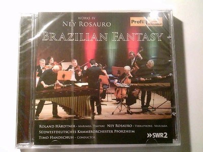 Brazilian Fantasy Works by: Ney Rosauro Härdtner, Roland, Timo Handschuh  und Ne