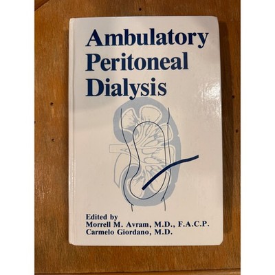Ambulatory Peritoneal Dialysis 1990 HC Medical Avram Giordano ISBN 0306433516