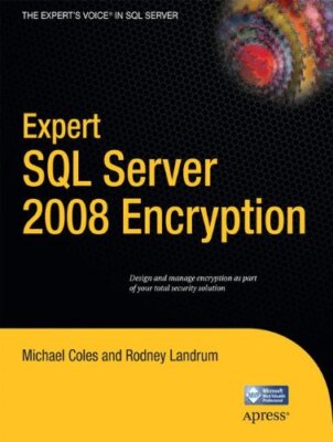 Expert SQL Server 2008 Encryption, Coles, Landrum, Rodney 9781430224648 New-,