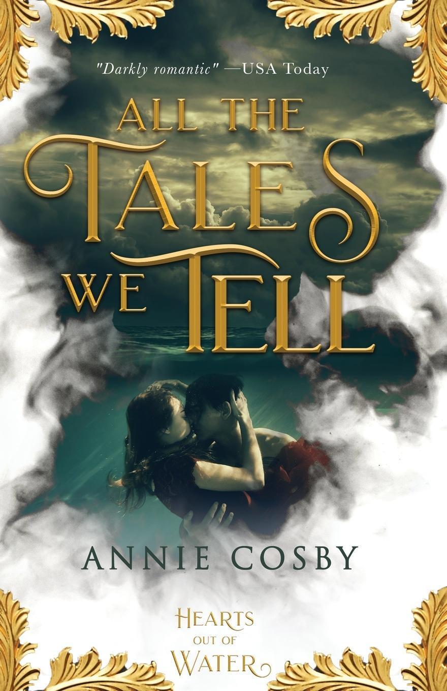 Thumbnail - All The Tales We Tell | Annie Cosby | Taschenbuch | Hearts Out Of