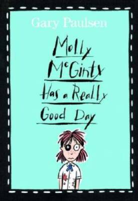 Molly McGinty Has a Really Good Day - Hardcover By Paulsen, Gary - ACCEPTABLE