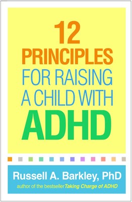 12 Principles for Raising a Child with ADHD | Russell A Barkley | Englisch