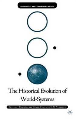 The Historical Evolution of World-Systems (Hardback or Cased Book)