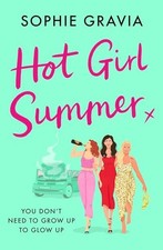 Hot Girl Summer: The sizzling, laugh-out-loud beach read... - Gravia, Sophie