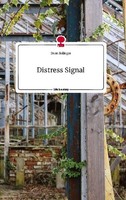 Distress Signal. Life Is A Story - Story.One Dean Bolinger
