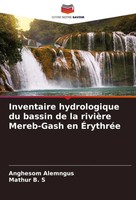 Inventaire Hydrologique Du Bassin De La RivièRe Mereb-Gash En ÉRythréE Buch 2025