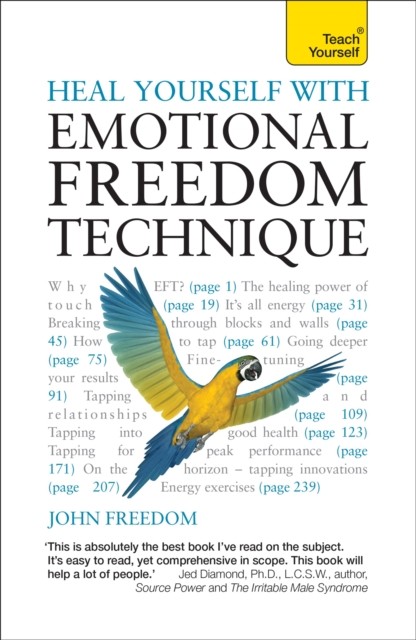 Heal Yourself with Emotional Freedom Technique by John Freedom (Paperback Book)