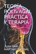 Juan Carlos Martinez Be Teoría Polivagal Práctica Y Ter (Paperback) (UK IMPORT)