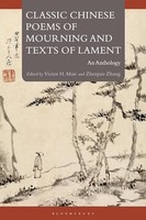 Classic Chinese Poems Of Mourning And Texts Of Lament An Anthology - - J245Z