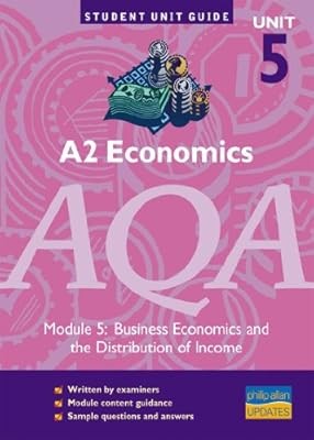 A2 Economics AQA Module 5: Business Economics and the Distribution of Income Uni