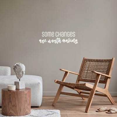 Some Changes are Worth Making - White 8'' x 25'' Wall Art Decal Vinyl Sticker