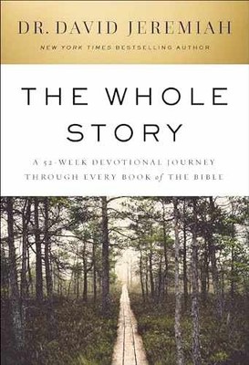 The Whole Story: A 52-Week - Hardcover, by Jeremiah Dr. David - Very Good o
