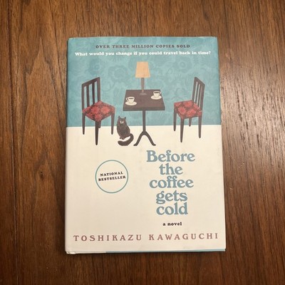 ''Before the Coffee Gets Cold'' Hardcover Book by Toshikazu Kawaguchi 2020