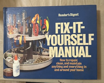 Readers Digest Fix-It-Yourself Manual How to Repair In and Around Your Home