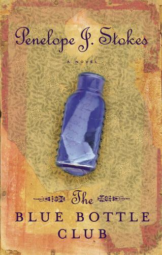 The Blue Bottle Club: Newly Repackaged Edition by Stokes, Penelope J.