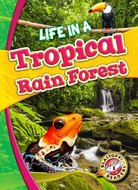 Life in a Tropical Rain Forest by Kari Schuetz (Hardback Book)