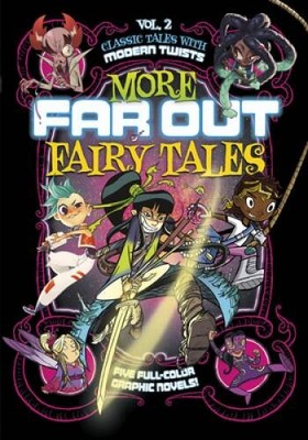 More Far Out Fairy Tales: Five Full-Color Graphic Novels - Paperback - VERY GOOD
