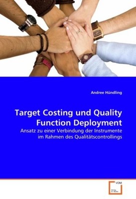 Target Costing und Quality Function Deployment Andree Hündling