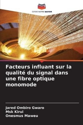 Facteurs influant sur la qualit du signal dans une fibre optique monomode by Jar