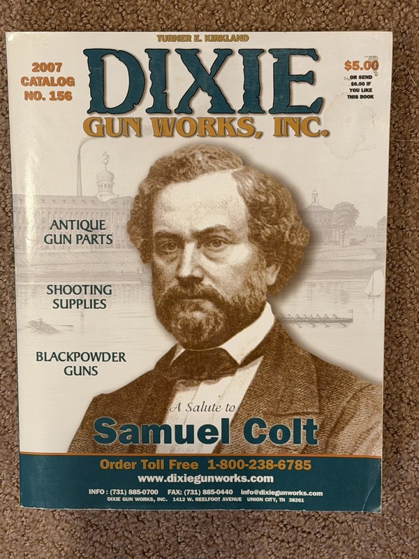 DIXIE GUN WORKS, INC. 2007 Gun Parts Shooting Supplies Catalog - Samuel Colt