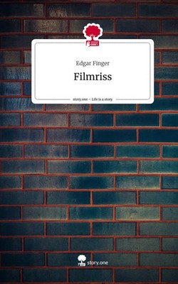 Edgar Finger | Filmriss. Life is a Story - story.one | Buch | Deutsch (2023)