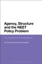 Agency, Structure And The Neet Policy Problem: The Experienc...