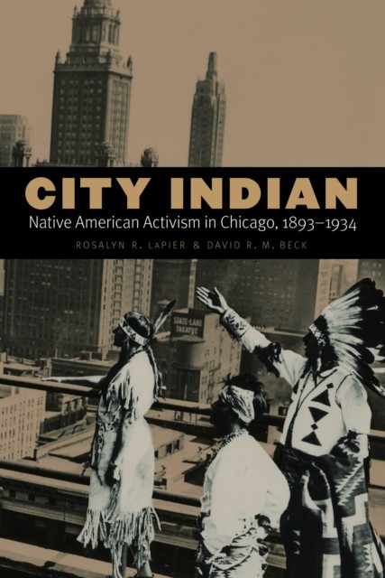 City Indian by Rosalyn R. Lapier HARDBACK 9780803248397
