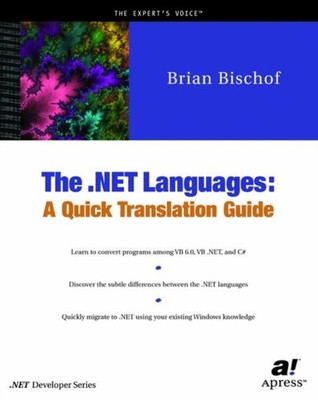 Bischof - .Net Languages  A Quick Translation Guide - New paperback or - P555z