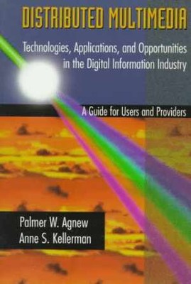 Distributed Multimedia - Paperback, by Agnew Palmer W. Kellerman Anne S. - Good