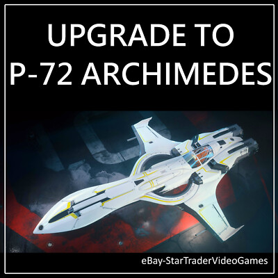 STAR CITIZEN - SHIP UPGRADE TO P-72 ARCHIMEDES - CCU SELECTION