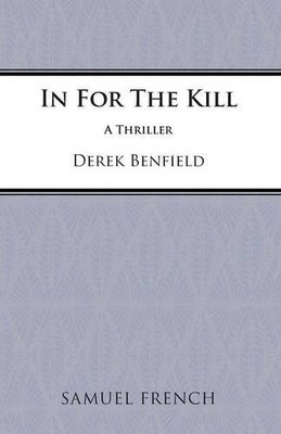 Derek Benfield In for the Kill (Taschenbuch) Acting Edition S.