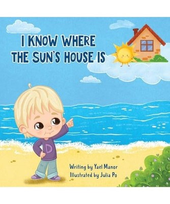 I Know Where the Sun's House Is, Yael Manor