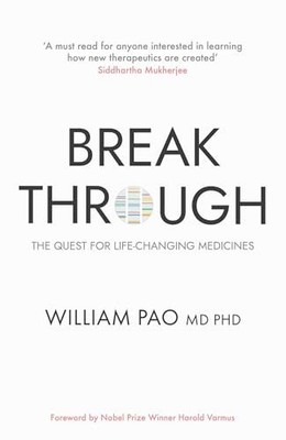 Breakthrough : The Quest for Life-Changing Medicines