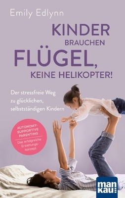 Susanne Engelha Kinder brauchen Flügel, keine Helikopter (Paperback) (UK IMPORT)
